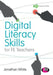 Digital Literacy Skills for FE Teachers by Jonathan P. White