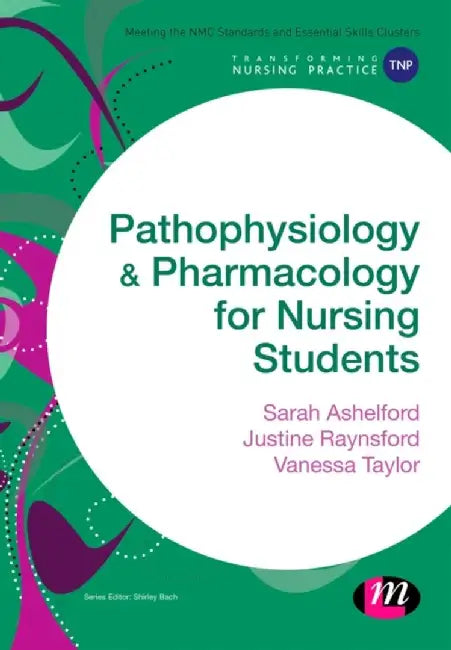 Pathophysiology and Pharmacology for Nursing Students by Sarah