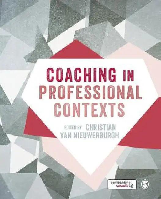 Coaching in Professional Contexts by Christian Van Nieuwerburgh
