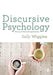 Discursive Psychology: Theory, Method and Applications by Sally Wiggins