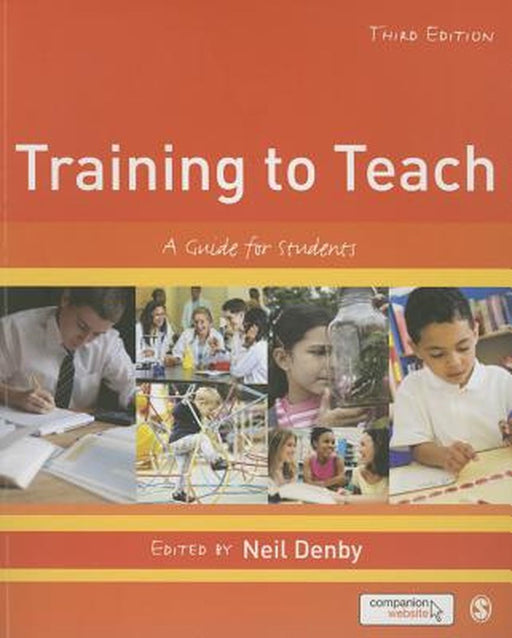 Training to Teach: A Guide for Students by Neil Denby