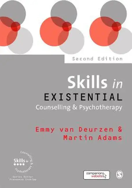 Skills in Existential Counselling & Psychotherapy by Emmy Van Deurzen