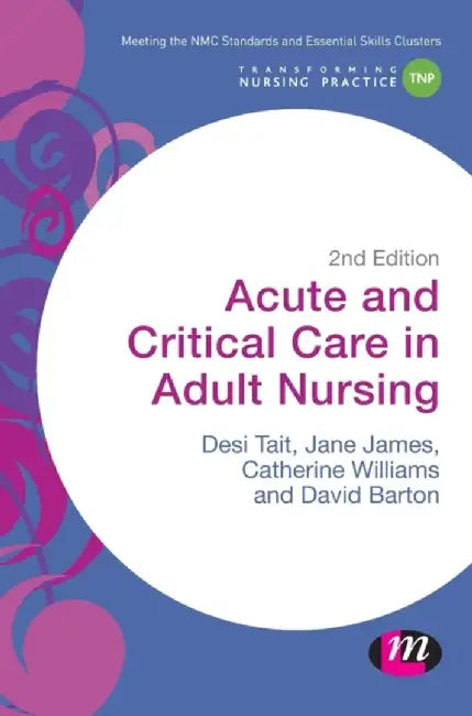 Acute and Critical Care in Adult Nursing by Desiree