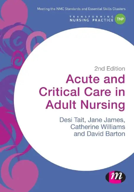 Acute and Critical Care in Adult Nursing by Desiree