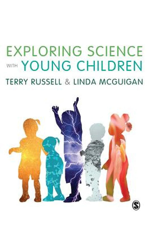 Exploring Science with Young Children: A Developmental Perspective by Terry Russell