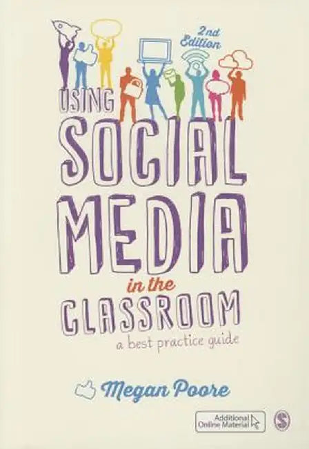Using Social Media in the Classroom: A Best Practice Guide by Megan