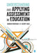Understanding and Applying Assessment in Education by Damian