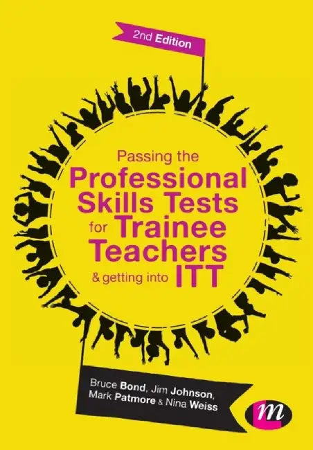 Passing the Professional Skills Tests for Trainee Teachers and Getting into ITT by Bruce