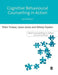 Cognitive Behavioural Counselling in Action by Peter Trower