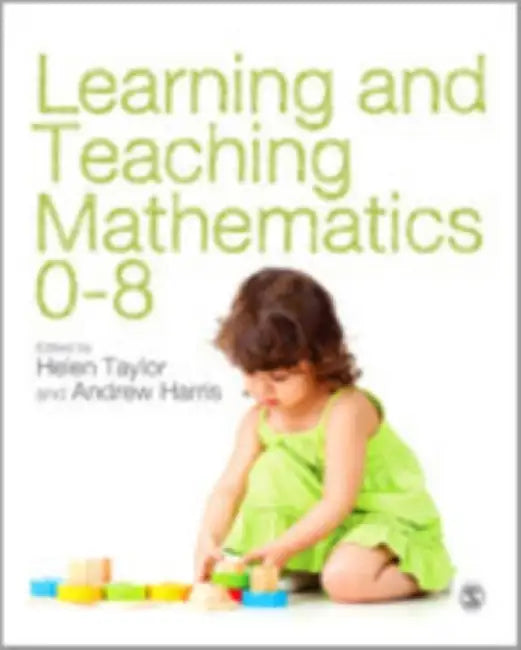 Learning and Teaching Mathematics 0-8 by Helen