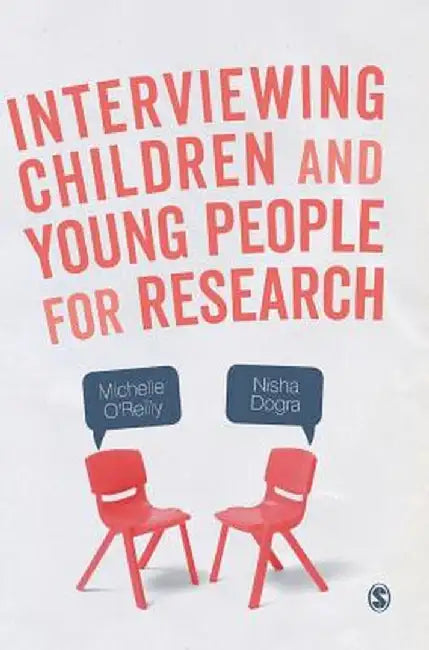 Interviewing Children and Young People for Research by Michelle O'Reilly