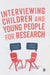 Interviewing Children and Young People for Research by Michelle O'Reilly