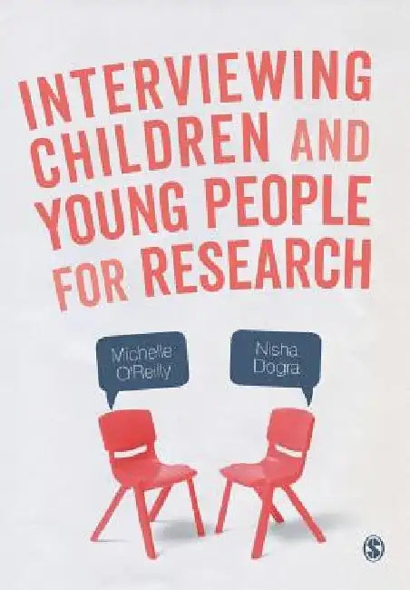 Interviewing Children and Young People for Research by Michelle O'Reilly