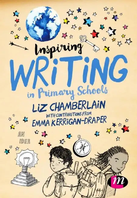 Inspiring Writing in Primary Schools by Liz