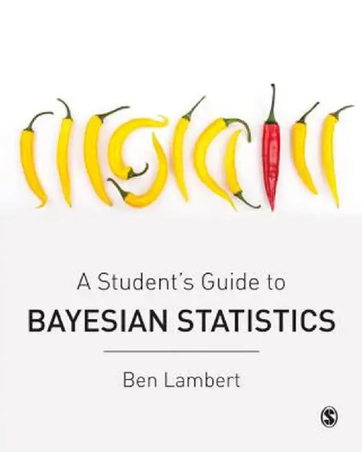 A Student's Guide to Bayesian Statistics by Ben