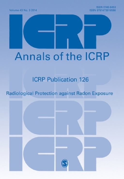 Icrp Publication 126: Radiological Protection against Radon Exposure by Icrp