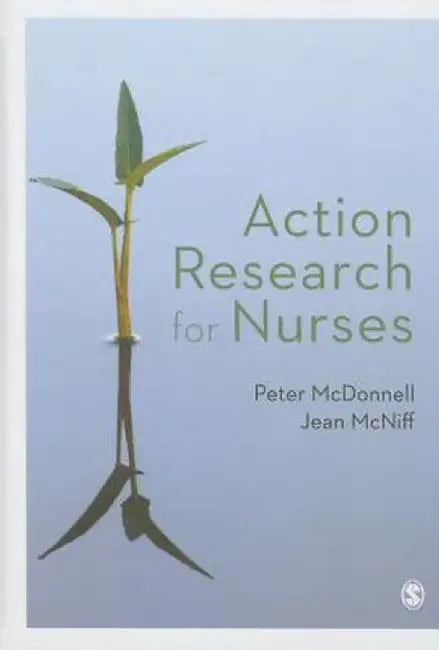 Action Research for Nurses by Peter McDonnell