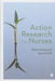 Action Research for Nurses by Peter McDonnell