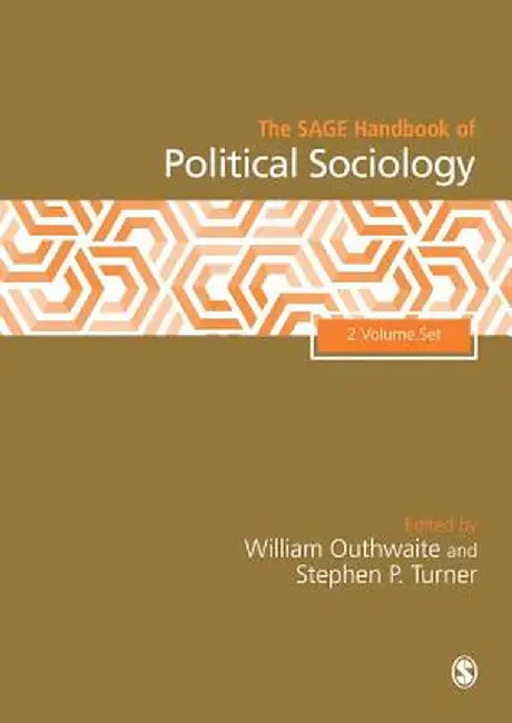 The SAGE Handbook of Political Sociology by William