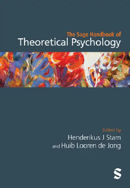 The Sage Handbook of Theoretical Psychology by Henderikus J. Stam