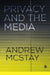 Privacy and the Media by Andrew McStay
