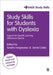 Study Skills for Students with Dyslexia: Support for Specific Learning Differences by Sandra