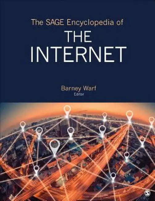The SAGE Encyclopedia of the Internet by Barney