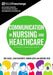 Communication in Nursing and Healthcare: A Guide for Compassionate Practice by Iris