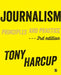 Journalism: Principles and Practice by Tony