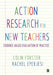 Action Research for New Teachers: Evidence-Based Evaluation of Practice by Colin