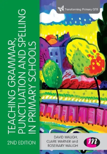 Teaching Grammar, Punctuation and Spelling in Primary Schools by David