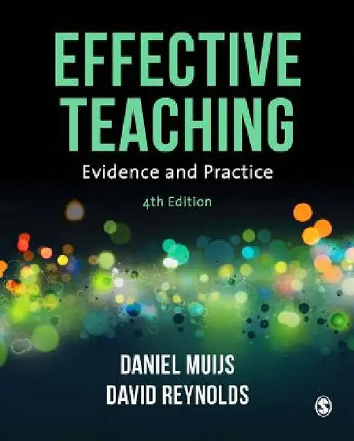 Effective Teaching: Evidence and Practice by Daniel Muijs