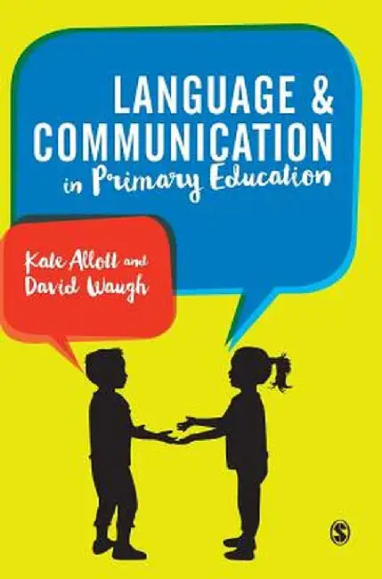 Language and Communication in Primary Schools by Kate Allott
