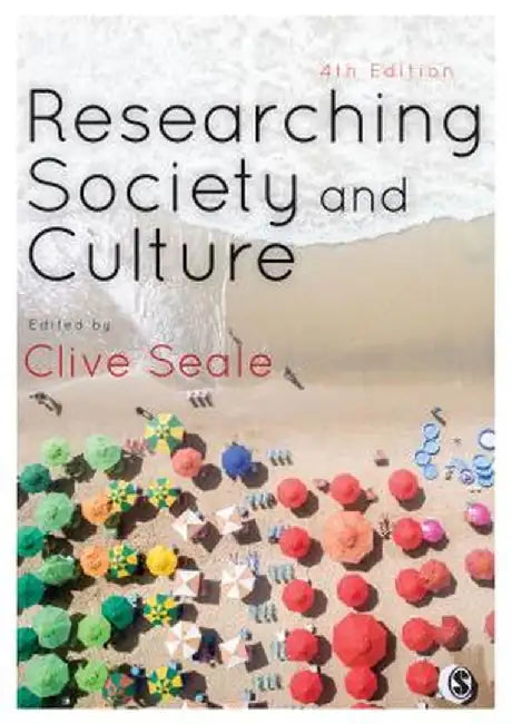 Researching Society and Culture by Clive