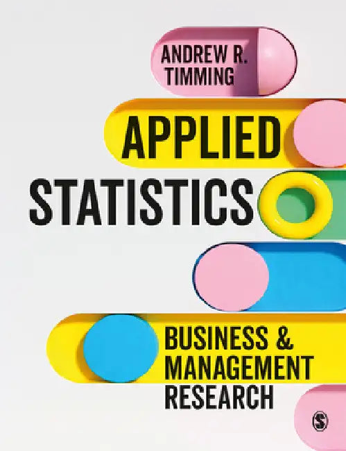 Applied Statistics: Business and Management Research by Andrew R. Timming