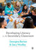 Developing Literacy in the Secondary Classroom by Georgina Barton