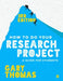 How to Do Your Research Project: A Guide for Students by Gary