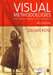 Visual Methodologies: An Introduction to Researching with Visual Materials by Gillian