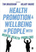 Health Promotion and Wellbeing in People with Mental Health Problems by Tim Bradshaw