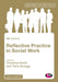 Reflective Practice in Social Work by Christine