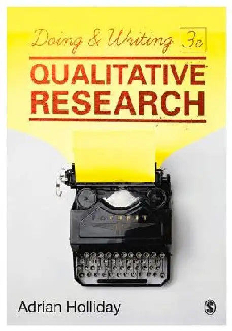 Doing & Writing Qualitative Research by Adrian Holliday