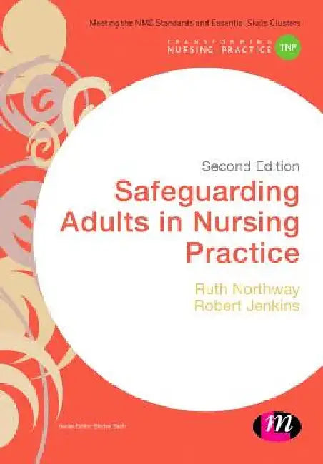 Safeguarding Adults in Nursing Practice by Ruth Northway
