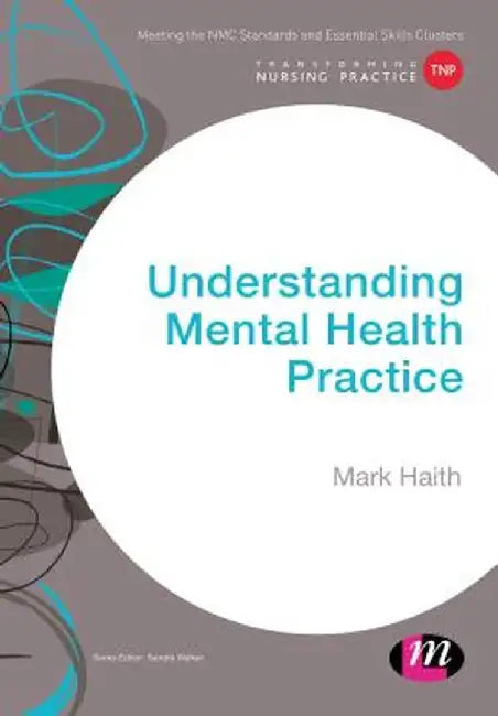Understanding Mental Health Practice by Mark