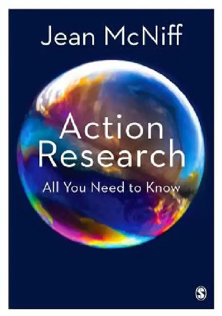 Action Research: All You Need to Know by Jean McNiff