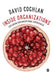 Inside Organizations: Exploring Organizational Experiences by David Coghlan