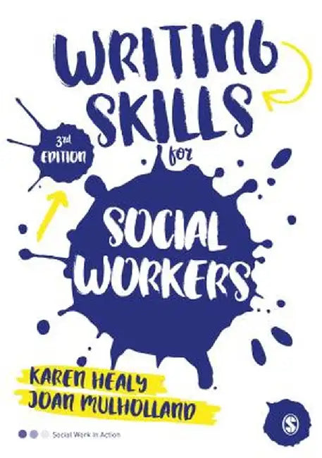 Writing Skills for Social Workers by Karen Healy