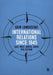 International Relations since 1945: East, West, North, South by Geir Lundestad