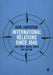 International Relations Since 1945: East, West, North, South by Geir Lundestad