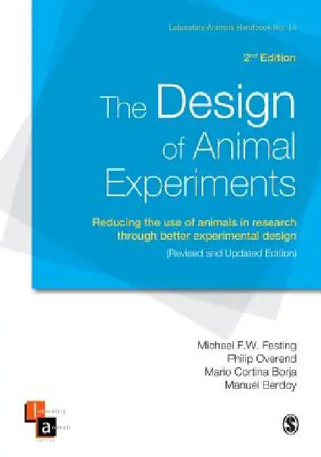 The Design of Animal Experiments: Reducing the Use of Animals in Research Through Better Experimental Design by Michael Festing