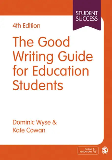 The Good Writing Guide for Education Students by Dominic Wyse